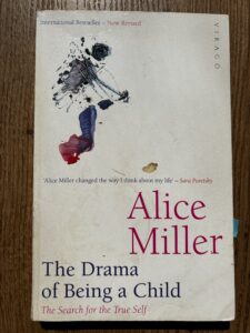 The image is of a paperback book cover. The inscription reads: Alice Miller The Drama of Being a Child.